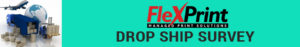 FlexPrint Drop Ship-Survey