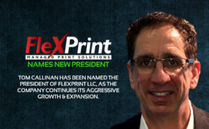 FlexPrint Names New President Tom-Callinan